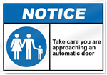 Take Care You Are Approaching An Automatic Door Notice Signs
