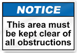 This Area Must Be Kept Clear Of All Obstructions Notice Signs