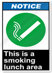 This Is A Smoking Lunch Area Notice Signs