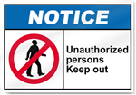 Unauthorized Persons Keep Out Notice Signs