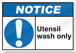 Utensil Wash Only Notice Signs