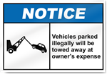 Vehicles Parked Illegally Will Be Towed At Owner's Expense Notice Signs