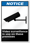 Video Surveillance In Use On These Premises Notice Signs