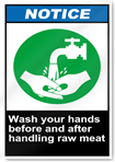 Wash Your Hands Before And After Handling Raw Meat Notice Signs