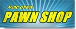 Now Open Pawn Shop Banner