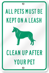 All Pets Must Be Kept On A Leash Please Clean Up After Your Pet Sign