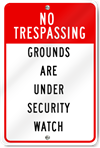 Grounds Are Under Security Watch Sign