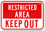 Restricted Area Keep Out Sign 