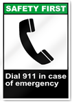 Dial 911 In Case Of Emergency Safety First Sign