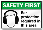 Ear Protection Required In This Area Safety First Signs