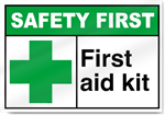First Aid Kit Safety First Sign