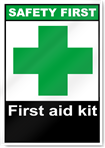 First Aid Kit Safety First Sign