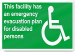 This Facility Has An Emergency Evacuation Plan For Diabled Persons Safety Signs