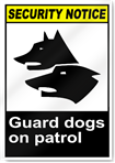 Guard Dogs On Patrol Security Signs