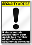 If Alarm Sounds Please Return Your Goods Security Signs