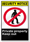 Private Property Keep Out Security Sign