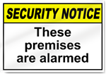 These Premises Are Alarmed Security Sign
