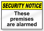 These Premises Are Alarmed Security Signs