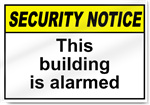 This Building Is Alarmed Security Signs