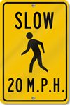 Slow 20 M.P.H. With Child Symbol Sign