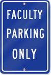 Faculty Parking Only Sign