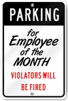 Parking For Employee Of The Month Violators Custom Sign