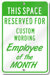 This Space Reserved For Employee Of The Month Custom Sign