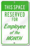 This Space Reserved For Employee Of The Month Sign 