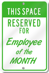 This Space Reserved For Employee Of The Month Sign