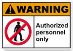 Authorized Personnel Only Warning Sign