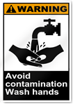 Avoid Contamination Wash Hands Warning Signs