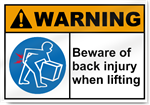 Beware Of Back Injury When Lifting Warning Sign