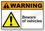 Beware Of Vehicles Warning Signs