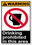 Drinking Prohibited In This Area Warning Signs