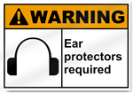 Ear Protectors Required Warning Signs