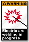 Electric Arc Welding In Progress Warning Signs