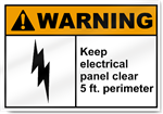 Keep Electrical Panel Clear 5 Ft Perimeter Warning Signs