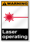 Laser Operating Warning Signs