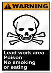 Lead Work Area Poison No Smoking Or Eating Warning Signs