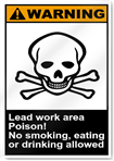 Lead Work Area Poison No Smoking Warning Signs