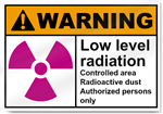 Low Level Radiation Controlled Area Radioactive Dust Warning Signs