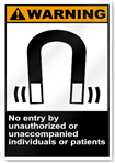 No Entry By Unauthorized Or Unaccompani2 Warning Signs