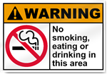 No Smoking Eating Or Drinking In This Area Warning Signs