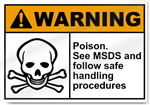 Poison See Msds And Follow Safe Handling Procedures Warning Signs