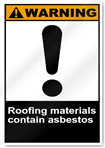 Roofing Materials Contain Asbestos Warning Signs