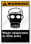 Wear Respirator In This Area Warning Signs