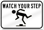 Watch Your Step Sign 