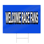 Welcome Race Fans Block Lettering Sign